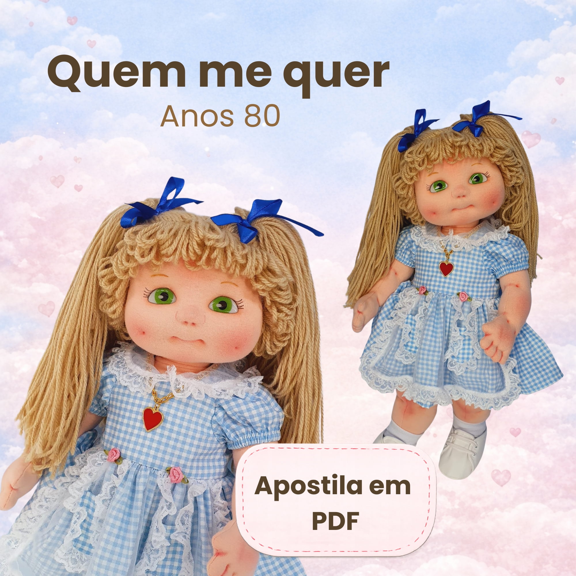 Boneca quem me quer anos 80 apostila de moldes PDF