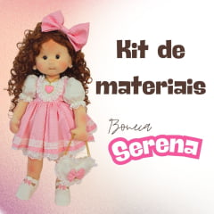 Kit de materiais boneca Serena + brinde apostila impressa